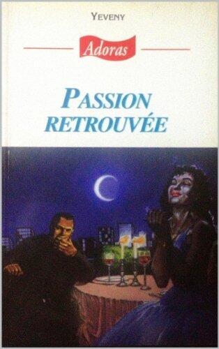 Passion retrouvée