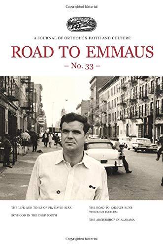 Road to Emmaus No. 33: A Journal of Orthodox Faith and Culture