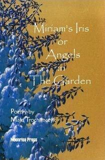 Miriam's Iris, or Angels in the Garden