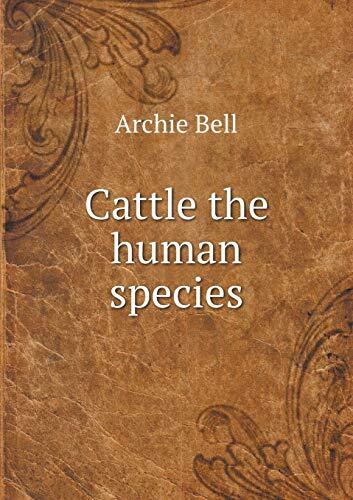 Cattle the human species