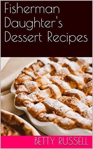 Fisherman Daughter's Dessert Recipes