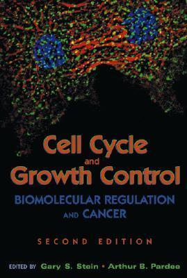 Cell Cycle and Growth Control: Biomolecular Regulation and Cancer, 2nd Edition