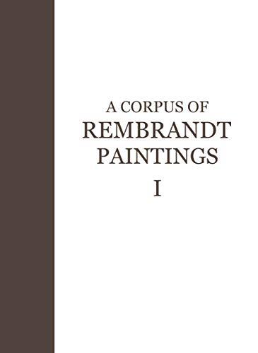 A Corpus of Rembrandt Paintings: 1625-1631