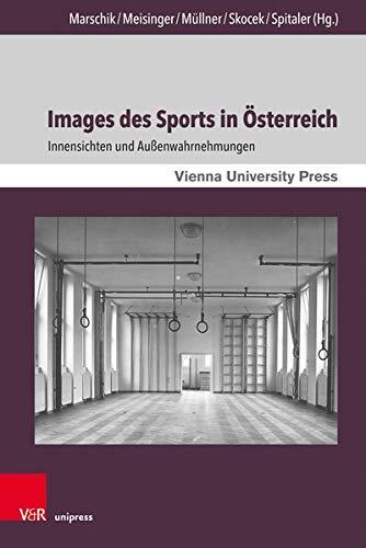 Images des Sports in Österreich: Innensichten und Außenwahrnehmungen