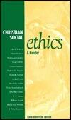 Christian Social Ethics: A Reader