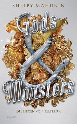 Gods & Monsters: Die Hexen von Belterra, Band 3 | Das furiose Finale der düsteren Bestseller-Romantasy-Trilogie | Enemies to Lovers in einer einzigartigen ... voller Gefahren und Magie