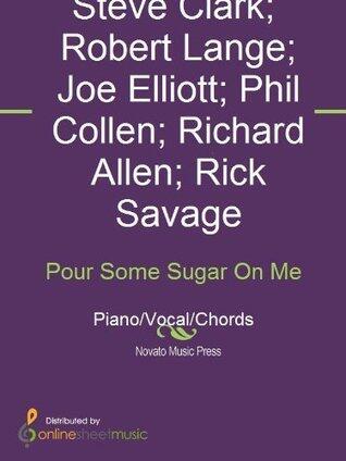 Pour Some Sugar On Me Sheet Music
