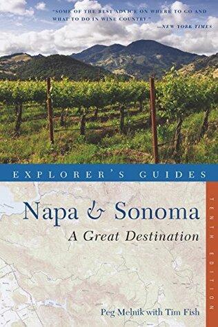 Explorer's Guide Napa & Sonoma: A Great Destination (Tenth)