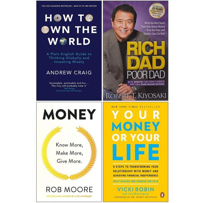 How to Own the World, Rich Dad Poor Dad, Money Know More Make More Give More, Your Money or Your Life 4 Books Collection Set