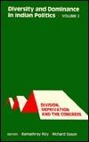 Diversity and Dominance in Indian Politics: Division, Deprivation and the Congress