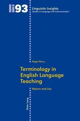 Terminology in English Language Teaching: Nature and Use