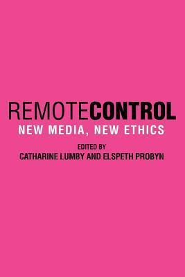 Remote Control: New Media, New Ethics
