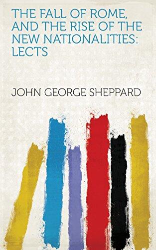 The fall of Rome, and the rise of the new nationalities: lects