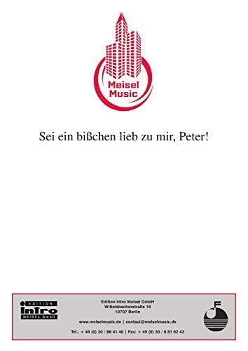 Sei ein bisschen lieb zu mir, Peter: Single Songbook