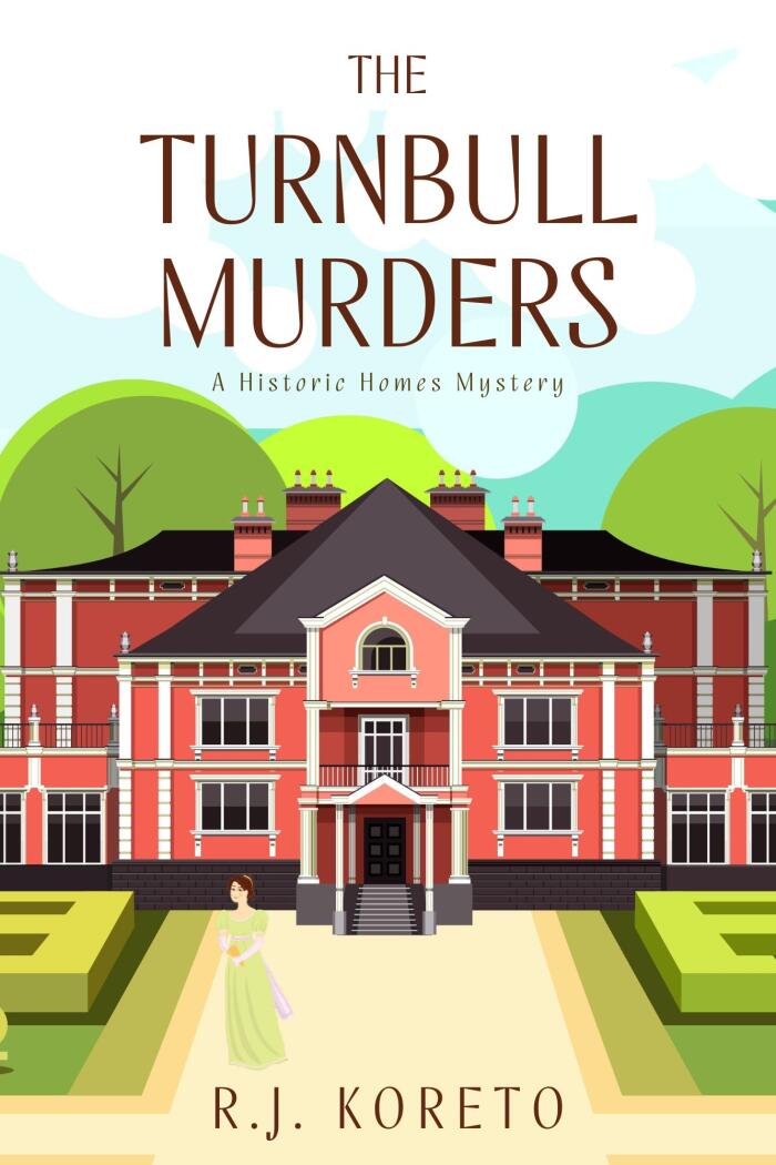The Turnbull Murders: A Historic Homes Mystery