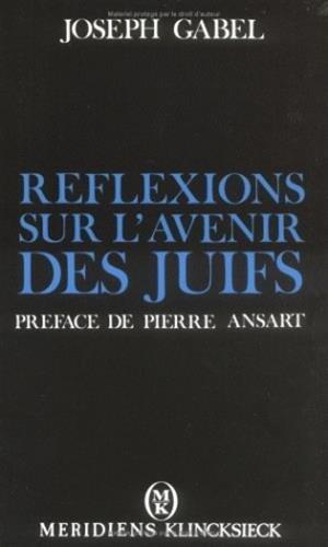 Réflexions sur l'avenir des Juifs: Racisme et aliénation (Hors Collection Meridiens-Klincksieck)
