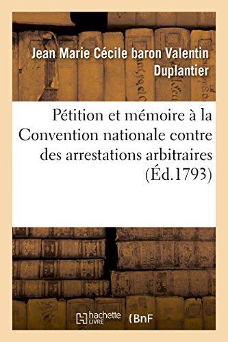 Pétition Et Mémoire À La Convention Nationale Contre Des Arrestations Arbitraires Faites
