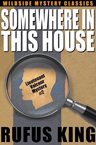 Somewhere in This House: A Lt. Valcour Mystery