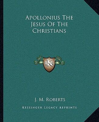 Apollonius the Jesus of the Christians