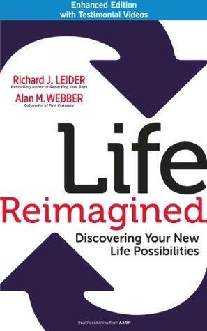 Life Reimagined: Discovering Your New Life Possibilities