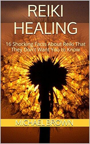 Reiki Healing: 16 Shocking Facts About Reiki That They Don't Want You to Know
