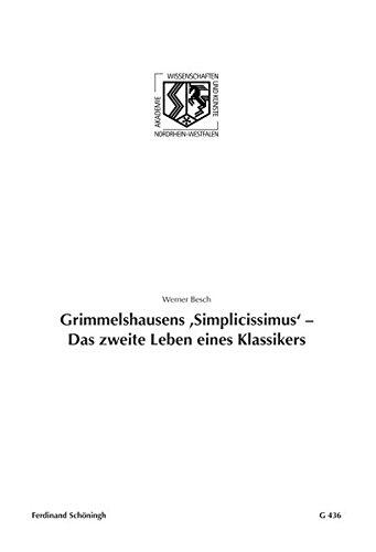 Grimmelshausens 'Simplicissimus' - Das Zweite Leben Eines Klassikers (Nordrhein-Westfälische Akademie der Wissenschaften Und der Künste - Junges Kolleg)