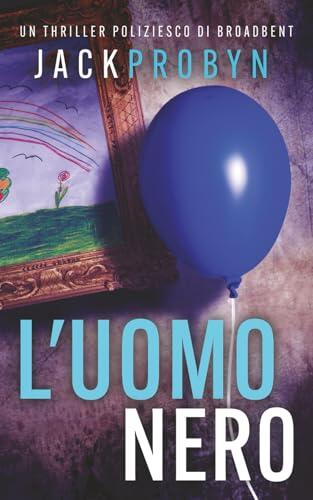 L'Uomo Nero: Un thriller poliziesco agghiacciante con un colpo di scena scioccante