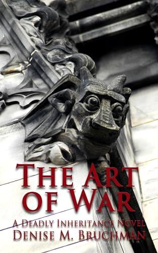The Art of War: A Deadly Inheritance Novel