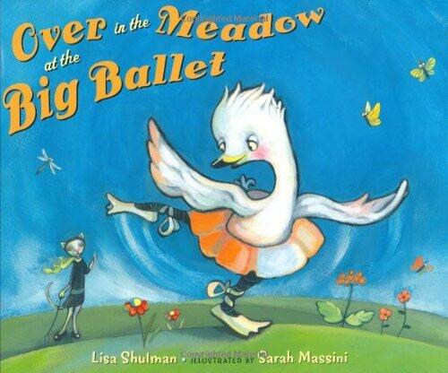 Over in the Meadow at the Big Ballet