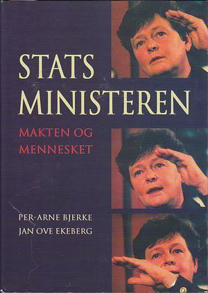 Statsministeren - makten og mennesket