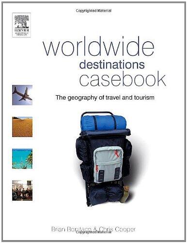 Worldwide Destinations Casebook: The Geography of Travel and Tourism