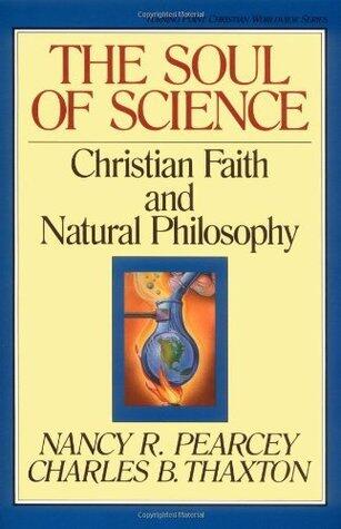 The Soul of Science: Christian Faith and Natural Philosophy