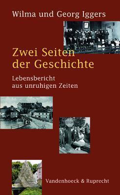 Zwei Seiten der Geschichte: Lebensbericht aus unruhigen Zeiten (Medizin-Ethik-Recht)