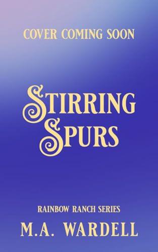 Stirring Spurs: Rainbow Ranch
