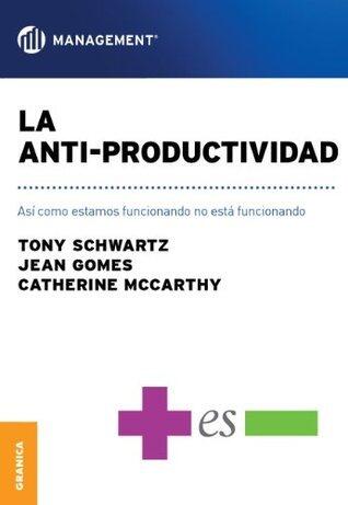 La Anti-productividad: Así como estamos funcionando no está funcionando