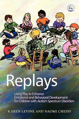 Replays: Using Play to Enhance Emotional and Behavioural Development for Children with Autism Spectrum Disorders