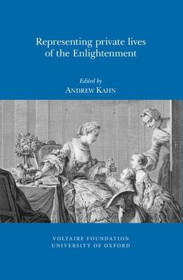 Representing Private Lives of the Enlightenment