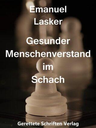 Gesunder Menschenverstand im Schach