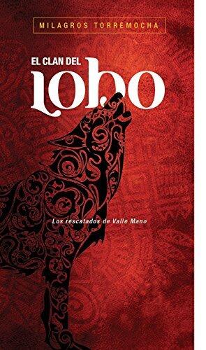 El Clan del Lobo: Los rescatados de Valle Mano