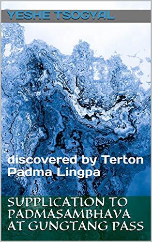 Supplication to Padmasambhava at Gungtang Pass: Discovered by Terton Padma Lingpa