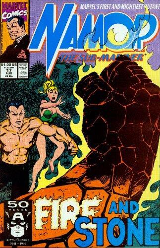 Namor The Sub-Mariner #17 Fire and Stone