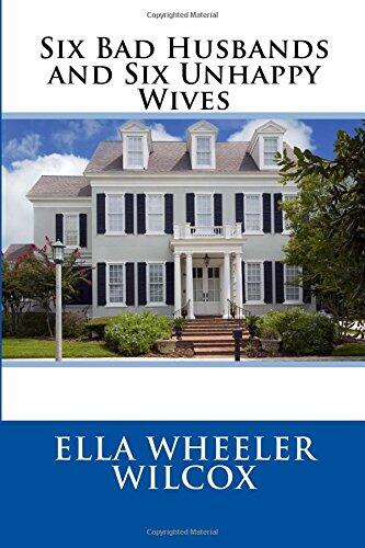 Six Bad Husbands and Six Unhappy Wives