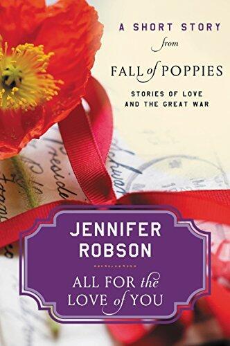 All For the Love of You: A Moving Great War Historical Romance - A Short Story of Lost Love and Second Chances