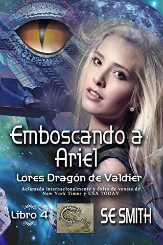 Emboscando a Ariel: Lores Dragón de Valdier, Libro 4