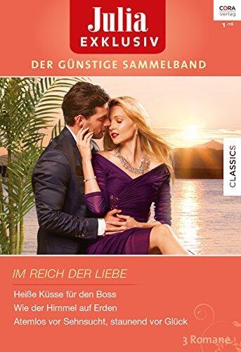 Heiße Küsse für den Boss / Wie der Himmel auf Erden / Atemlos vor Sehnsucht, staunend vor Glück