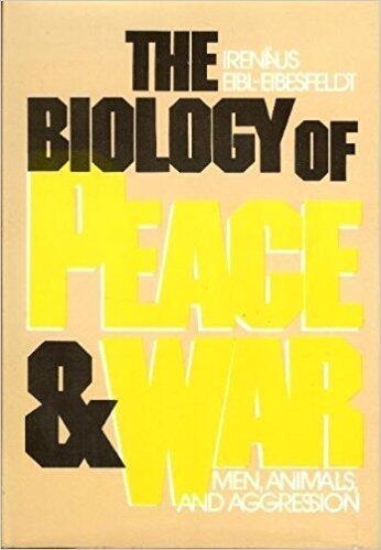 The Biology of Peace and War