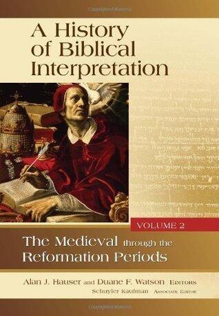 A History of Biblical Interpretation, Vol. 2: The Medieval though the Reformation Periods