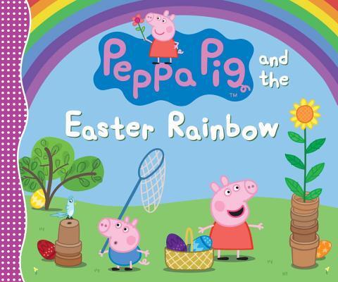 Peppa Pig and the Easter Rainbow:
