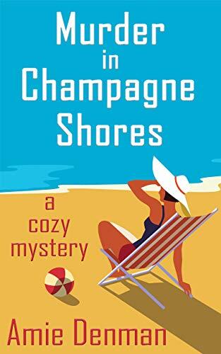Murder in Champagne Shores: A Cozy Mystery
