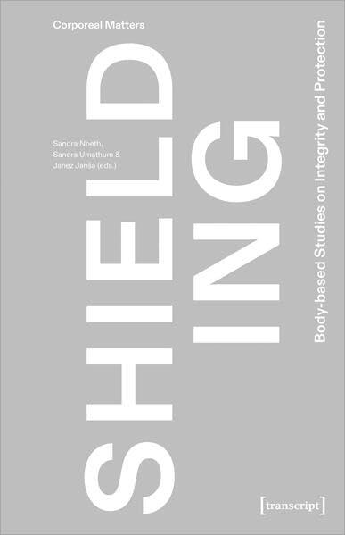 Shielding: Body-based Studies on Integrity and Protection